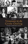 Vrouwen in de Grote Oorlog - Bob Latten - 9789461535191