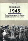 Bloedjaar 1945 - Perry Pierik - 9789461536730