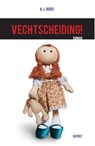 Vechtscheiding! - A.J. Roos - 9789461537065
