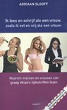Ik lees en schrijf als een vrouw, zoals ik eet en vrij als een vrouw - Adriaan Slooff - 9789461539328