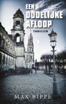 Een dodelijke afloop - Max Rippe - 9789461550293