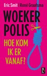 Woekerpolis - Eric Smit ; Rene Graafsma ; René Graafsma - 9789461560100