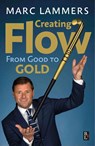 Creating Flow - Marc Lammers ; Ton Hendrickx - 9789461562838