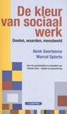 De kleur van Sociaal werk - Henk Geertsema ; Marcel Spierts - 9789461645012