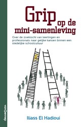 Grip op de mini-samenleving, Iliass El Hadioui -  - 9789461645579