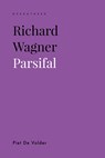 Richard Wagner. Parsifal - Piet De Volder - 9789461666710