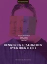 Denken en dialogeren over identiteit - Karel van Nieuwenhuyse ; Bauke Verbergt ; Greet Vermeiren ; Ellen Claes - 9789461666918