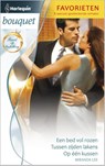 Een bed vol rozen ; Tussen zijden lakens ; Op één kussen - Miranda Lee - 9789461707437