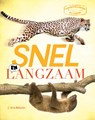 Snel en langzaam - Camilla de la Bedoyere - 9789461750365