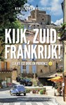 Kijk, Zuid-Frankrijk! - Renee Vonk-Hagtingius - 9789461850782