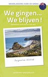 We gingen...We blijven! - Jacqueline Hoitink - 9789461851413