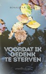 Voordat ik gedenk te sterven - Ronald A.R. Aarsen - 9789461852298