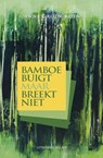Bamboe buigt maar breekt niet - Anne Groen-Koen - 9789461852366