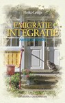 Van emigratie tot integratie - Heiko Leugs - 9789461852892