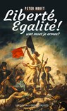 Liberté, egalité! - Peter Hooft - 9789461853493