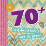 70+, wijsheid komt met de jaren - Gerd De Ley - 9789461888037