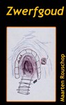 Zwerfgoud - Maarten Rouschop - 9789461930255