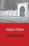 Dubbelslag - Klaas Otten - 9789461931696