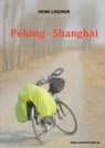 Peking - Shanghai - Henk Lindner - 9789461932983