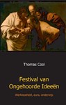 Festival van ongehoorde ideeen - Thomas Colignatus - 9789461933072