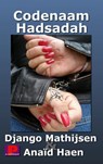 Codenaam Hadsadah - Anaïd Haen ; Django Mathijsen - 9789461939401