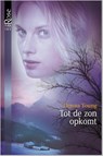 Tot de zon opkomt - Donna Young - 9789461999917