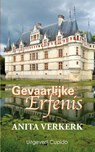 Gevaarlijke erfenis - Anita Verkerk - 9789462041127