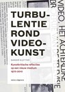 Turbulentie rond videokunst - Sander Kletter - 9789462081383