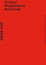 Critical Regionalism Revisited - Tom Avermaete ; Véronique Patteeuw ; Hans Teerds ; Léa-Catherine Szacka - 9789462084865
