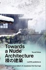Towards a Nude Architecture - Yuval Zohar - 9789462088801