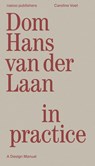 Practicing Dom Hans van der Laan - Caroline Voet - 9789462089464
