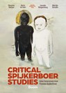 Critical Spijkerboer Studies - Hemme Battjes ; Betty de Hart ; Lieneke Slingenberg ; Martijn Stronks - 9789462120471