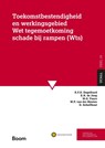 Toekomstbestendigheid en werkingsgebied Wet Tegemoetkoming Schade bij rampen (WTS) - E.F.D. Engelhard ; E.R. de Jong ; M.G. Faure ; W.P. van der Meulen ; D. Schelfhout - 9789462120556