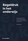 Regeldruk in het onderwijs - Marlies Blesgraaf - 9789462126794