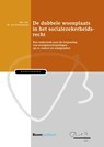 De dubbele woonplaats in het socialezekerheidsrecht - M. van Everdingen - 9789462126886