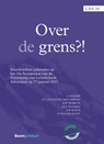 Over de grens?! - A. Kolder ; A. Collignon ; R.W. de Bruin ; J. Maassen ; E.W. Bosch ; B. van der Sloot - 9789462128330