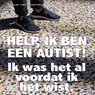 Help, ik ben een autist! - Pascal van IJzendoorn ; Ans Ettema-Essler - 9789462172067