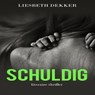 Schuldig - Liesbeth Dekker - 9789462173248