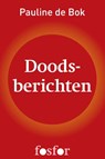 Doodsberichten - Pauline de Bok - 9789462250031