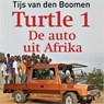 Turtle 1: De auto uit Afrika - Tijs van den Boomen - 9789462250857