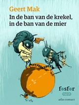 In de ban van de krekel, in de ban van de mier, Geert Mak -  - 9789462251403