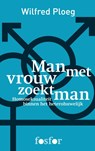 Man met vrouw zoekt man - Wilfred Ploeg - 9789462251861