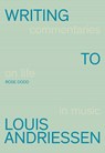 Writing to Louis Andriessen - Rose Dodd - 9789462263079