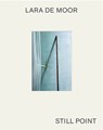 Still Point - Lara de Moor - 9789462264885
