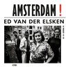 Amsterdam! Old Photographs 1947-1970 - Ed van der Elsken - 9789462265592