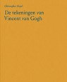 De tekeningen van Vincent van Gogh - Christopher Lloyd - 9789462303522