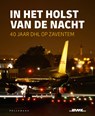 In het holst van de nacht: 40 jaar DHL op Zaventem - DHL - 9789462349520