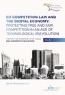 EU Competition Law and the Digital Economy: Protecting Free and Fair Competition in an Age of Technological (R)evolution - D. Mândrescu - 9789462361300