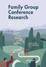 Family Group Conference Research - Annie de Roo ; Rob Jagtenberg - 9789462361898