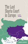 The Last Sharia Court in Europe - Maurits Berger - 9789462362130